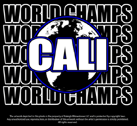 Bling Cali World Champs (Pre-Order)